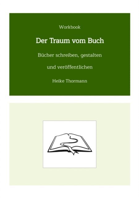 Heike Thormann - Workbook: Der Traum vom Buch, E-bok. Tillgänglighet: Lägg i varukorg