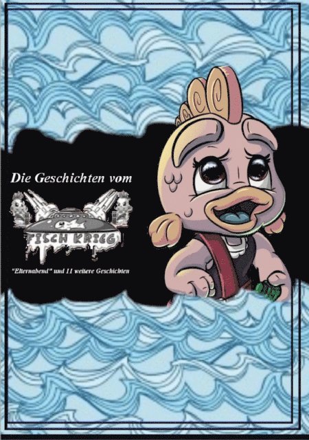 Sarah Marie Schafer, Fischkrieg Siegen - Die Geschichten vom Fischkrieg - Band 2, E-bok