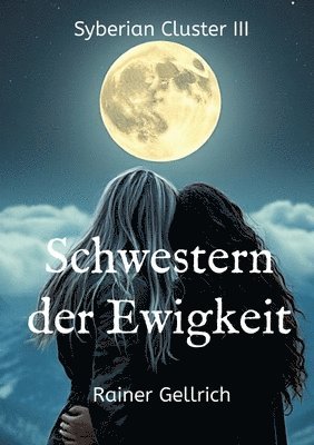 Rainer Gellrich - Schwestern der Ewigkeit, Häftad. Tillgänglighet: Lägg i varukorg