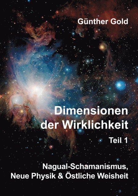 Gunther Gold - Dimensionen der Wirklichkeit Teil1, E-bok