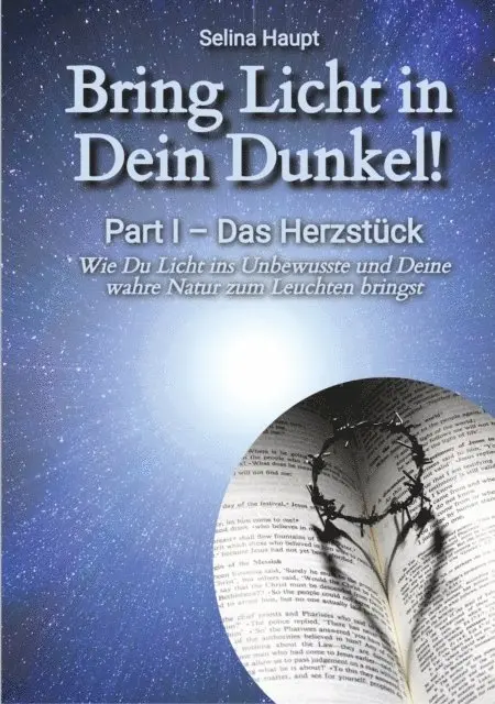 Bring Licht in Dein Dunkel! - Schattenarbeit und Potentialentfaltung