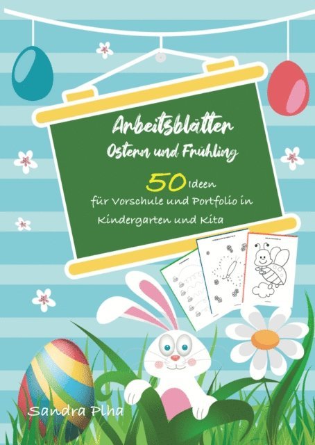 Sandra Plha - KitaFix-Kreativ: Arbeitsblätter Ostern & Frühling (50 Ideen für Vorschule und Portfolio in Kindergarten und Kita), E-bok