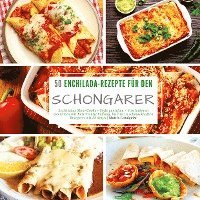 Mattis Lundqvist - 50 Enchilada-Rezepte für den Schongarer, Häftad