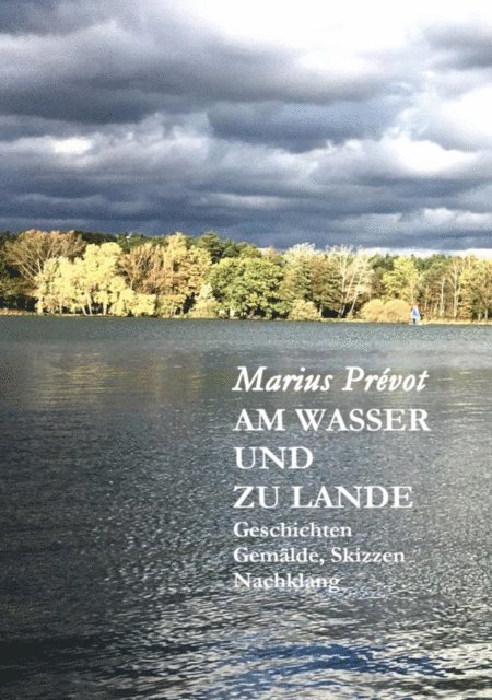 Marius Prevot - Am Wasser und zu Lande, E-bok. Tillgänglighet: Lägg i varukorg