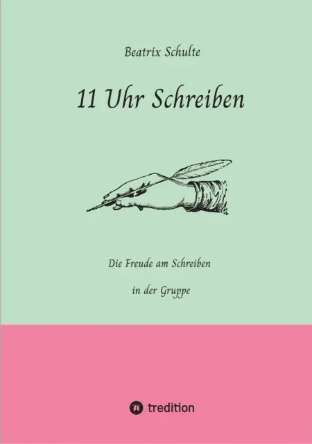 Beatrix Schulte - 11 Uhr Schreiben, E-bok. Tillgänglighet: Lägg i varukorg