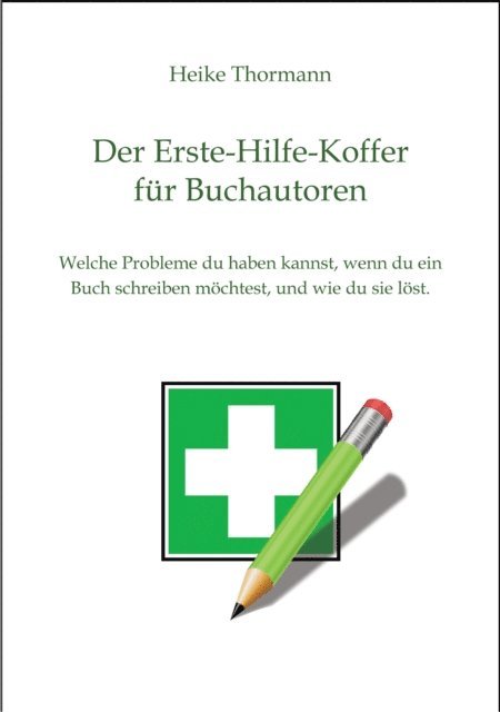 Heike Thormann - Der Erste-Hilfe-Koffer für Buchautoren, E-bok. Tillgänglighet: Lägg i varukorg