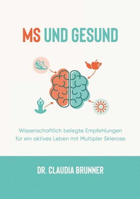 Claudia Brunner - MS und Gesund, E-bok