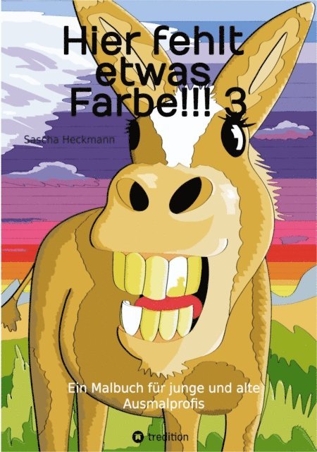 Sascha Heckmann - Hier fehlt etwas Farbe!!! 3, E-bok