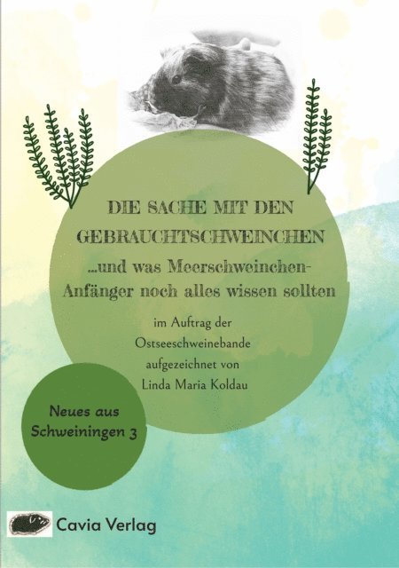 Linda Maria Koldau - Die Sache mit den Gebrauchtschweinchen, E-bok
