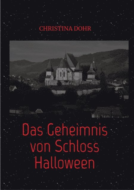 Christina Dohr - Das Geheimnis von Schloss Halloween, E-bok