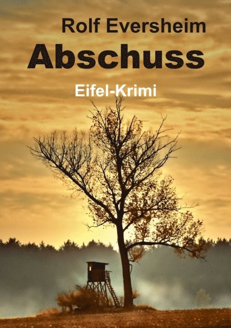 Rolf Eversheim - Abschuss, E-bok