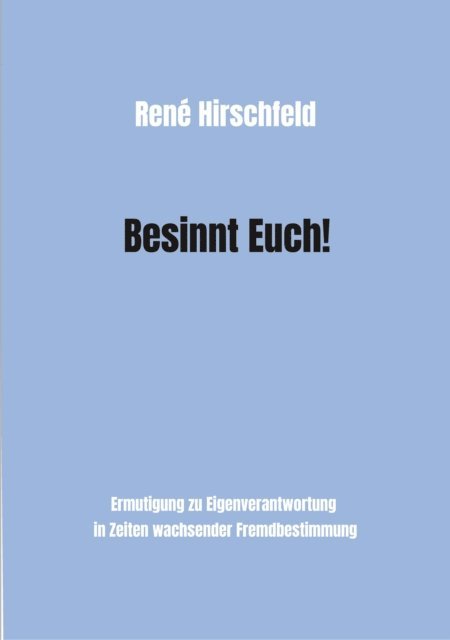 Besinnt Euch!