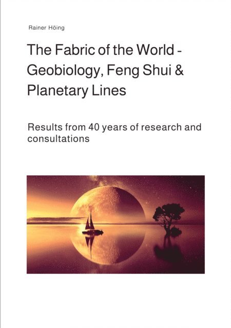 Rainer Hoing - Fabric of the World - Geobiology, Feng Shui & Planetary Lines, E-bok. Tillgänglighet: Lägg i varukorg