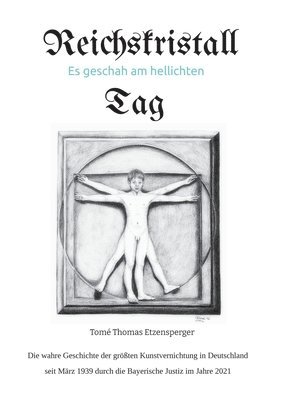 Tomé Thomas Etzensperger - Reichskristall: Es geschah am hellichten Tag / die Geschichte der größten Kunstvernichtung in Deutschland seit dem März 1939, Häftad