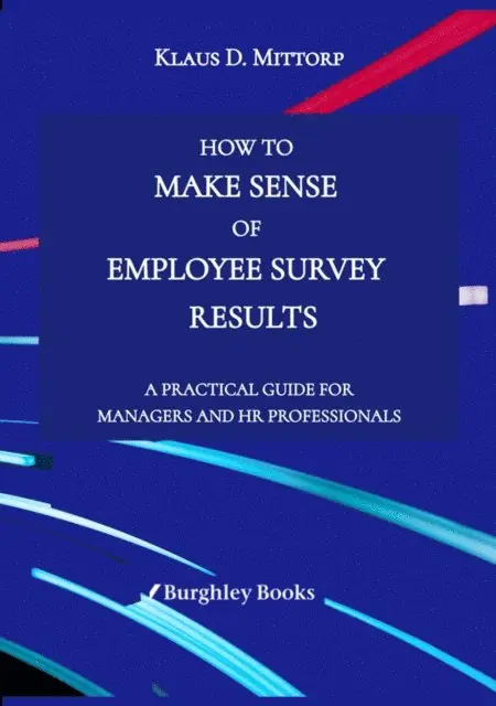 Klaus D. Mittorp - How to Make Sense of Employee Survey Results, E-bok. Tillgänglighet: Lägg i varukorg
