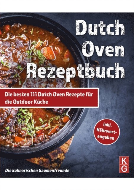 Die kulinarischen Gaumenfreunde - DUTCH OVEN REZEPTBUCH, E-bok. Tillgänglighet: Lägg i varukorg