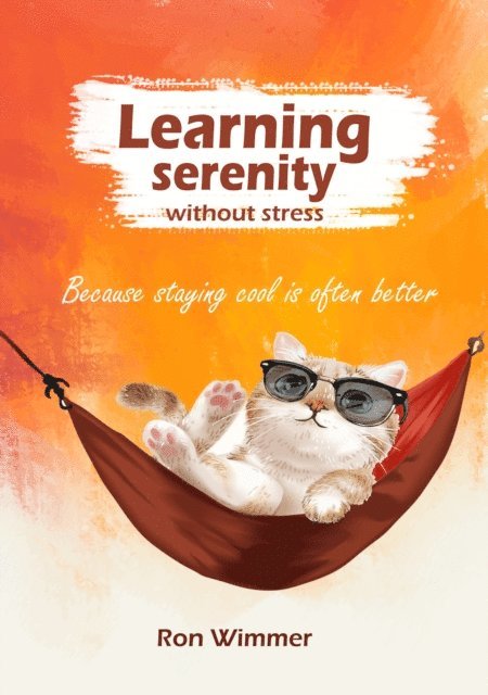 Ron Wimmer - Learning serenity without stress, E-bok. Tillgänglighet: Lägg i varukorg