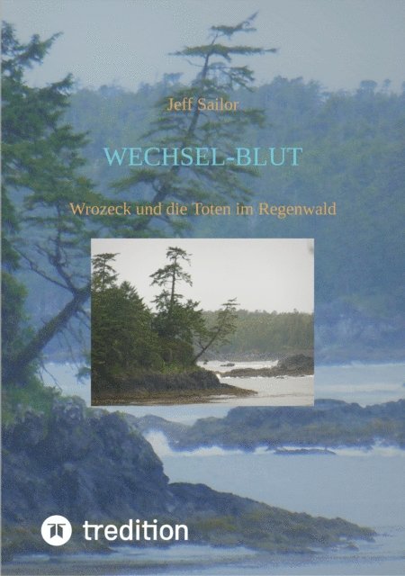 Jeff Sailor - Wechsel-Blut - Kriminaler Roman von der Olympic Peninsula, E-bok