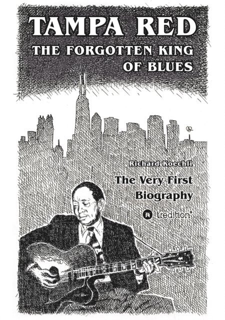 Richard Koechli - Tampa Red - The Forgotten King Of Blues, E-bok