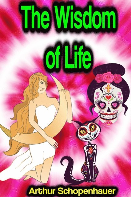 Arthur Schopenhauer - Wisdom of Life, E-bok