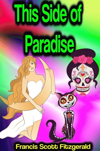 Francis Scott Fitzgerald - This Side of Paradise, E-bok