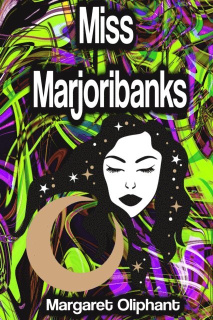 Margaret Oliphant - Miss Marjoribanks, E-bok