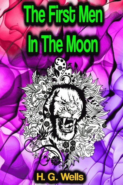 H. G. Wells - First Men In The Moon, E-bok