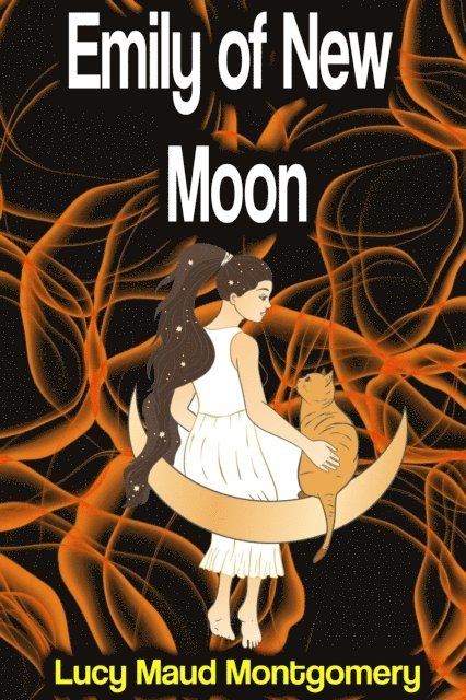 Lucy Maud Montgomery - Emily of New Moon, E-bok