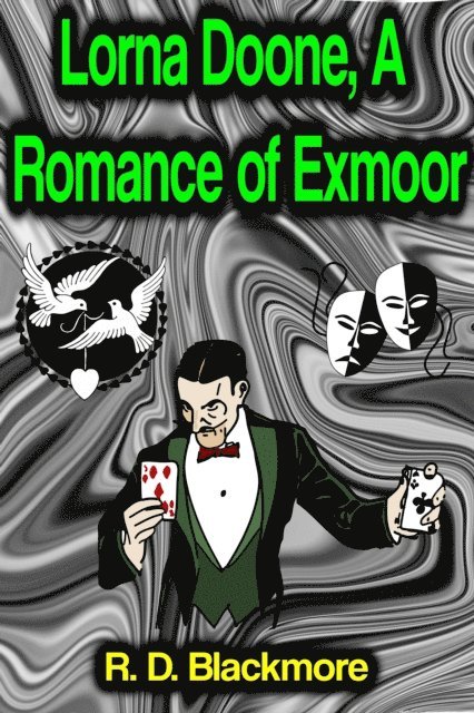 R. D. Blackmore - Lorna Doone: A Romance of Exmoor, E-bok