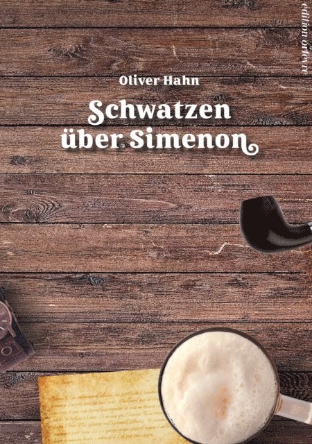 Oliver Hahn - Schwatzen über Simenon, E-bok