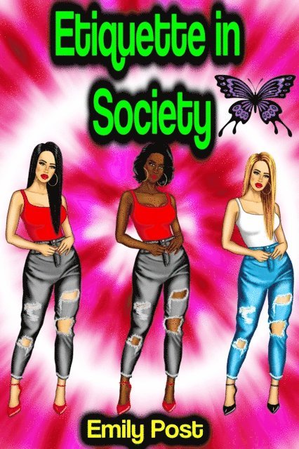 Emily Post - Etiquette in Society, in Business, in Politics, and at Home, E-bok