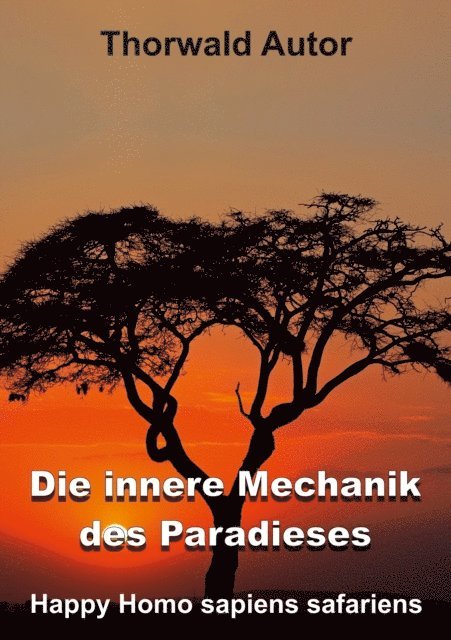 Thorwald Autor - Die innere Mechanik des Paradieses, E-bok. Tillgänglighet: Lägg i varukorg