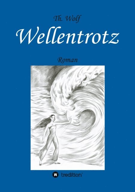 Thomas Wolf - Wellentrotz, E-bok