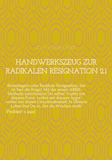 Handwerkszeug zur RADIKALEN RESIGNATION 2.1
