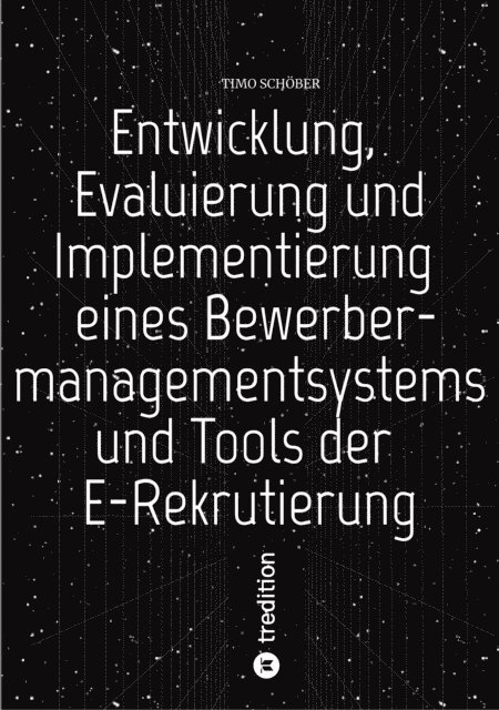 Timo Schober - Entwicklung, Evaluierung und Implementierung  eines Bewerbermanagementsystems  und Tools der E-Rekrutierung, E-bok