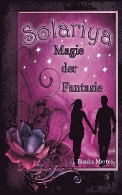 Bianka Mertes - Solariya: Magie der Fantasie, Häftad. Tillgänglighet: Lägg i varukorg