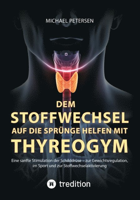 Michael Petersen - Dem Stoffwechsel auf die Sprünge helfen mit Thyreogym, E-bok