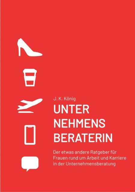 Jennifer Koch - UNTERNEHMENSBERATERIN, E-bok