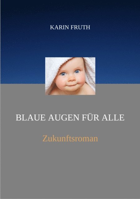 Karin Fruth - Blaue Augen für alle, E-bok