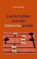 Bernd Schmid - Zwickmühlen und der Dilemma-Zirkel, Häftad. Tillgänglighet: Lägg i varukorg