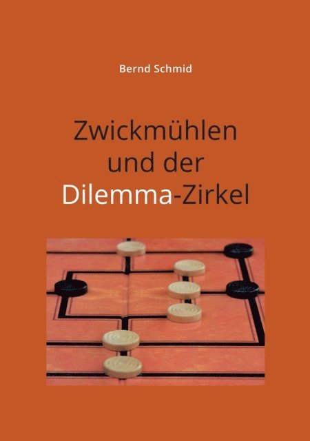 Bernd Schmid - Zwickmühlen und der Dilemma-Zirkel, E-bok