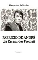 Alessandro Bellardita - Fabrizio de André - die Essenz der Freiheit, Häftad. Tillgänglighet: Lägg i varukorg