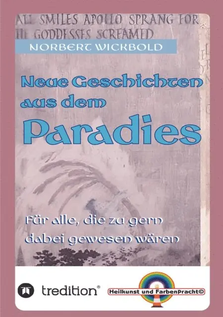 Norbert Wickbold - Neue Geschichten aus dem Paradies, E-bok. Tillgänglighet: Lägg i varukorg