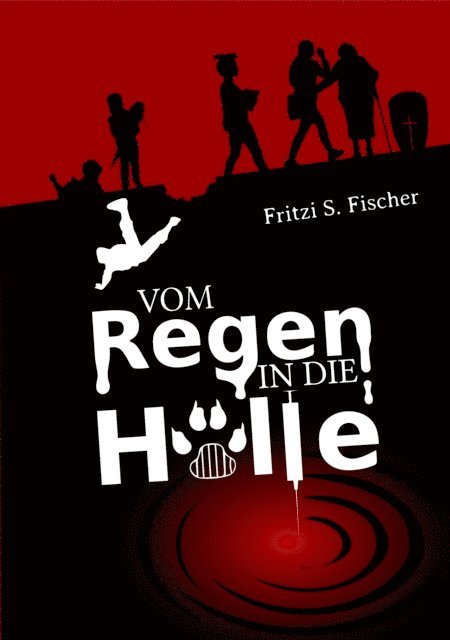 Fritzi S. Fischer - Vom Regen in die Hölle, E-bok