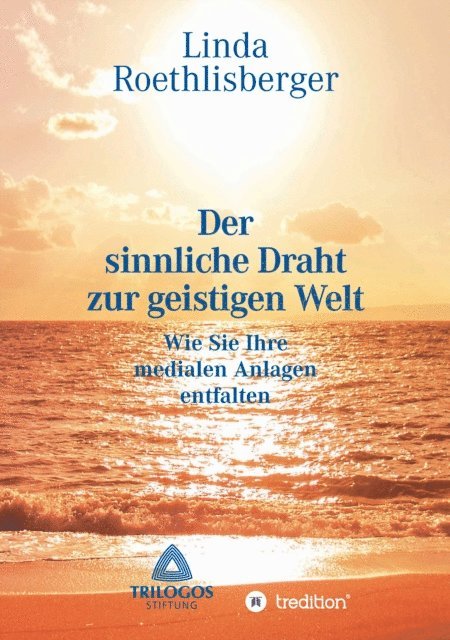 Linda Vera Roethlisberger - Der sinnliche Draht zur geistigen Welt, E-bok. Tillgänglighet: Lägg i varukorg