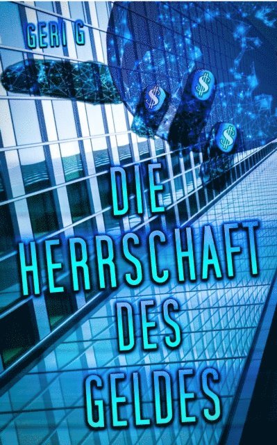Die Herrschaft des Geldes