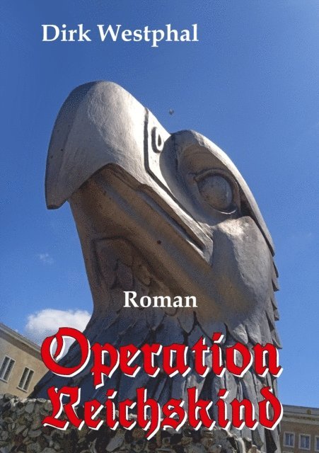 Dirk Westphal - Operation Reichskind, E-bok. Tillgänglighet: Lägg i varukorg