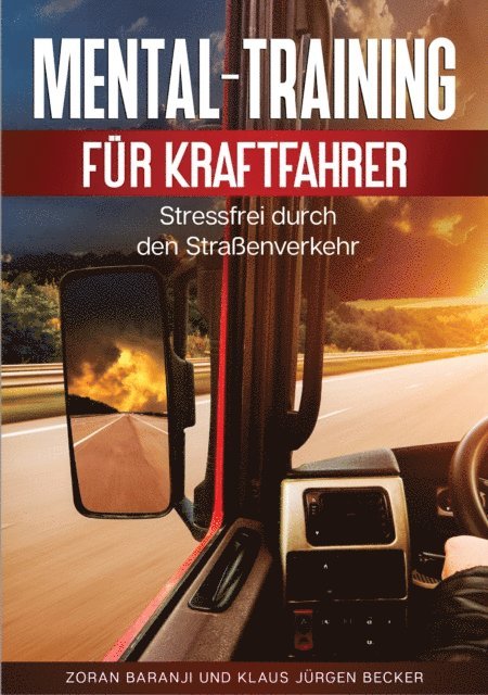 Klaus Jurgen Becker, Zoran Baranji - Mental - Training für Kraftfahrer, E-bok