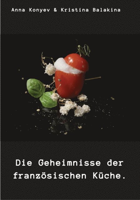 Kristina Balakina, Anna Konyev - Die Geheimnisse der französischen Küche., E-bok