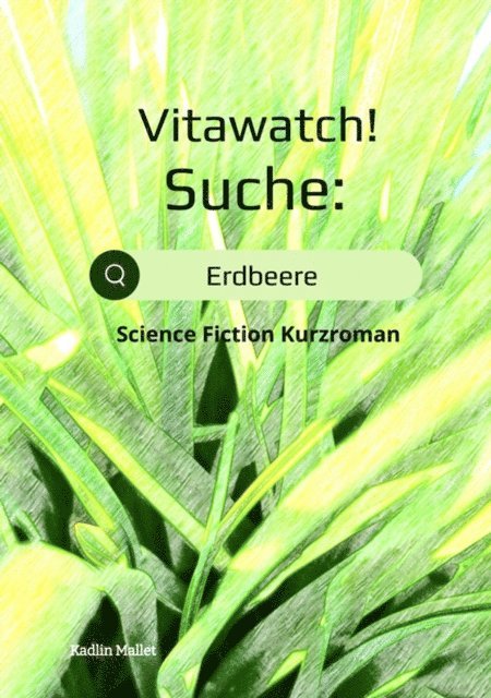 Kadlin Mallet - Vitawatch! Suche: Erdbeere, E-bok